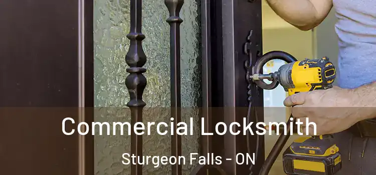 Commercial Locksmith Sturgeon Falls - ON